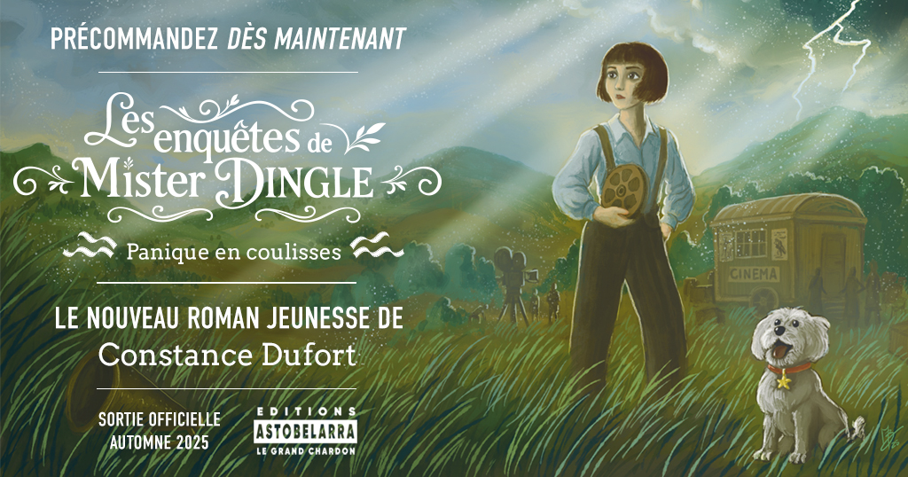 Précommandez ''Les enquêtes de Mister Dingle T2 : Panique en coulisses'', le nouveau roman jeunesse de Constance Dufort