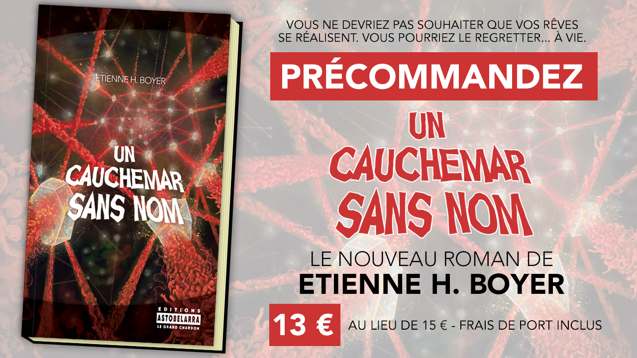 Précommandez ''Un Cauchemar sans nom'', le nouveau roman d'Etienne H. BOYER'