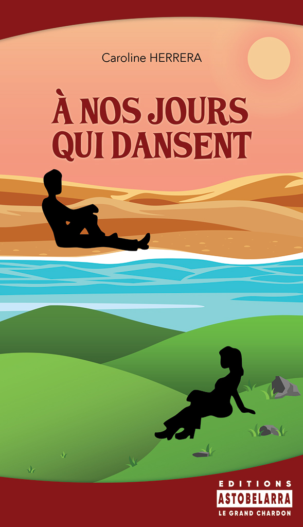 À nos jours qui dansent, roman de Caroline Herrera, Astobelarra 2025