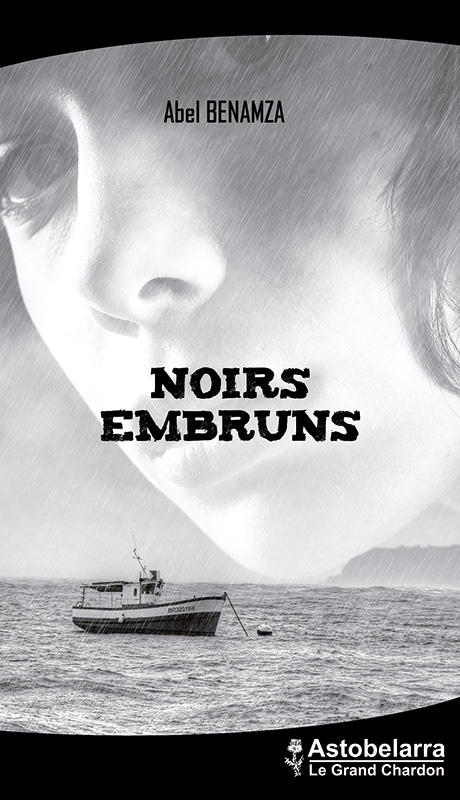 Noirs embruns, roman d'Abel Benamza, Astobelarra 2018